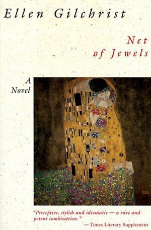 Net of Jewels by Ellen Gilchrist