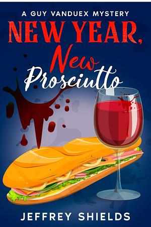 New Year, New Prosciutto by Jeffrey Shields