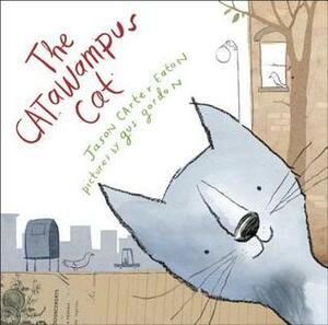 The Catawampus Cat by Jason Carter Eaton, Gus Gordon