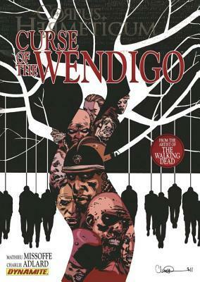 Curse of the Wendigo by Mathieu Missoffe, Charlie Adlard