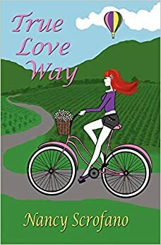 True Love Way by Nancy Scrofano
