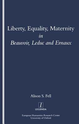 Liberty, Equality, Maternity by Alison Fell