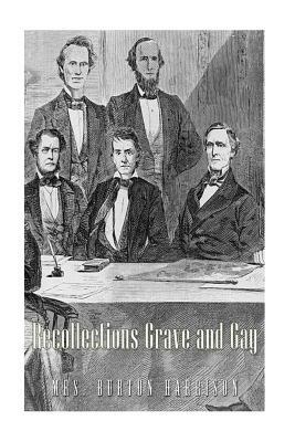 Recollections Grave and Gay by Burton Harrison