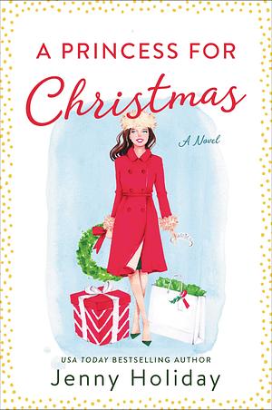 A Princess for Christmas by Jenny Holiday