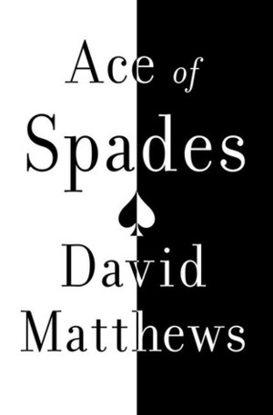 Ace of Spades: A Memoir by David Matthews