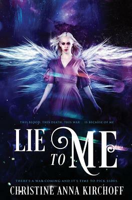 Lie to Me by Christine Anna Kirchoff