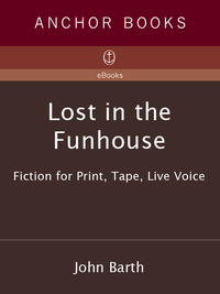 Lost in the Funhouse by John Barth