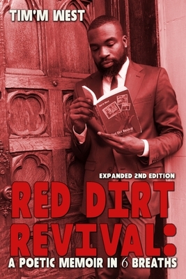 Red Dirt Revival: A Poetic Memoir in 6 Breaths by Tim'm West