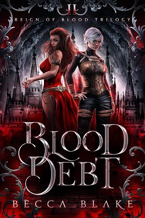 Blood Debt by Becca Blake, Becca Blake