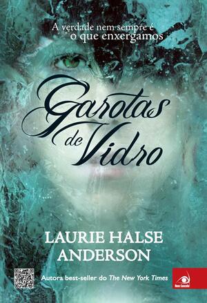 Garotas de Vidro by Laurie Halse Anderson