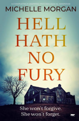 Hell Hath No Fury by Michelle Morgan