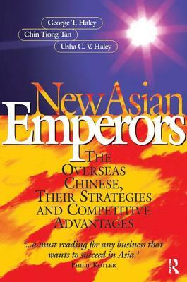 New Asian Emperors by Usha C. V. Haley, George Haley, Chin Tiong Tan