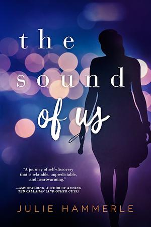 The Sound of Us by Julie Hammerle