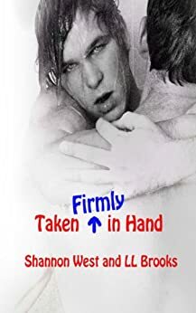 Taken Firmly in Hand by L.L. Brooks, Shannon West