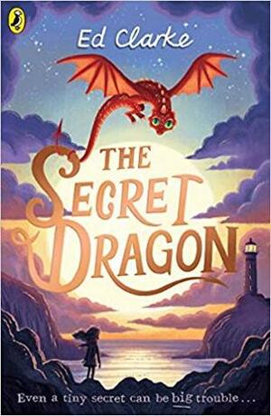 The Secret Dragon by E.J. Clarke