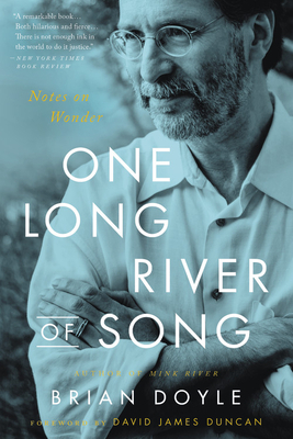 One Long River of Song: Notes on Wonder by Brian Doyle