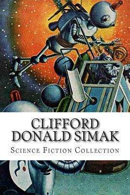 Clifford Donald Simak, Science Fiction Collection by Clifford Donald Simak
