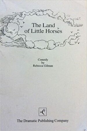 The Land of Little Horses by Rebecca Gilman