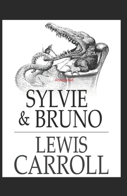Sylvie and Bruno Annotated by Lewis Carroll