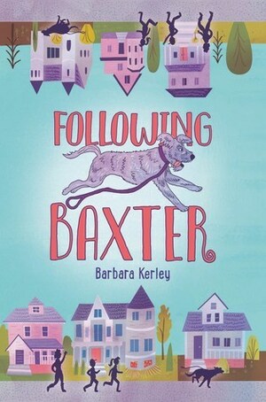 Following Baxter by Barbara Kerley