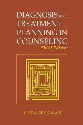 Diagnosis and Treatment Planning in Counseling by Linda Seligman