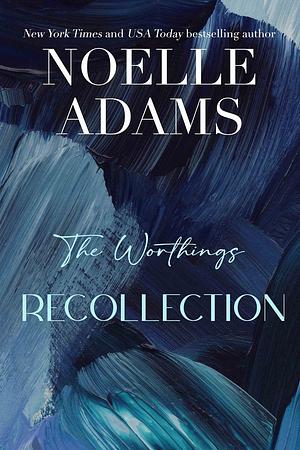 Recollection by Noelle Adams