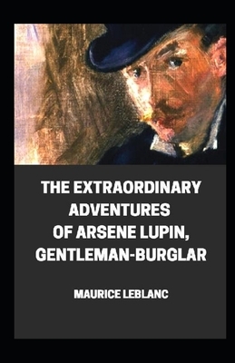 Arsène Lupin, Gentleman Burglar illustrated by Maurice Leblanc