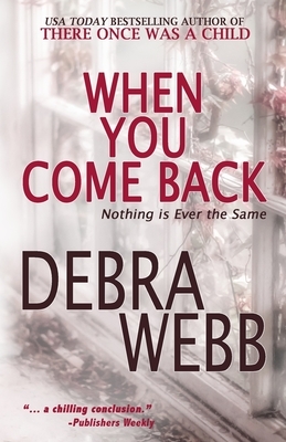 When You Come Back by Debra Webb