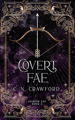 Covert Fae by C.N. Crawford