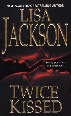 Twice Kissed by Lisa Jackson