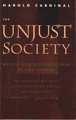 The Unjust Society by Harold Cardinal