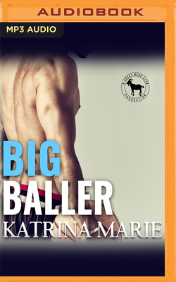 Big Baller: A Hero Club Novel by Hero Club, Katrina Marie