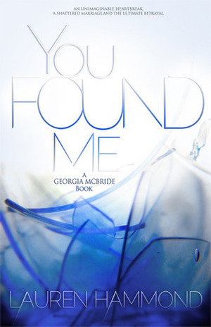 You Found Me by Lauren Hammond, Georgia McBride