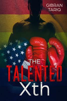 The Talented xth by Gibran Tariq