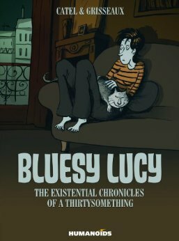 Bluesy Lucy - The Existential Chronicles of a Thirtysomething by Catel, Véronique Grisseaux