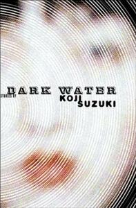 Dark Water by Kōji Suzuki