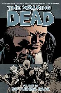 The Walking Dead, Vol. 25: No Turning Back by Robert Kirkman