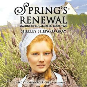 Spring's Renewal: Seasons of Sugarcreek, Book Two by Shelley Shepard Gray