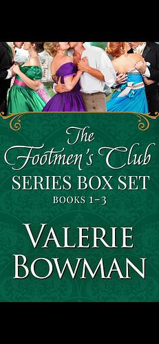 The Footmen's Club Books 1-3 by Valerie Bowman