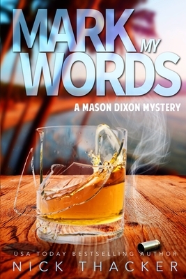 Mark My Words: A Mason Dixon Tropical Adventure Thriller by Nick Thacker