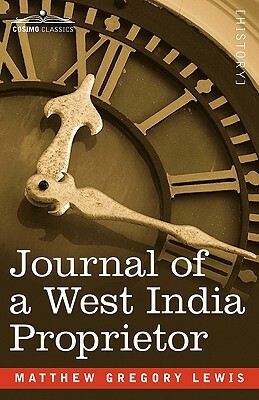 Journal of a West India Proprietor by Matthew Gregory Lewis