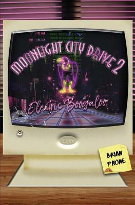Moonlight City Drive 2: Electric Boogaloo by Brian Paone