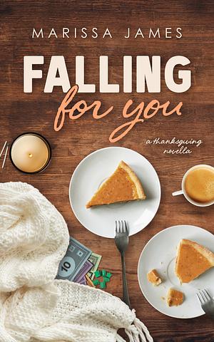 Falling For You by Marissa James