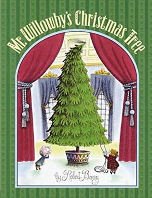 Mr. Willowby's Christmas Tree by Robert E. Barry