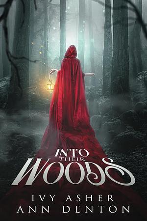Into Their Woods by Ivy Asher, Ann Denton
