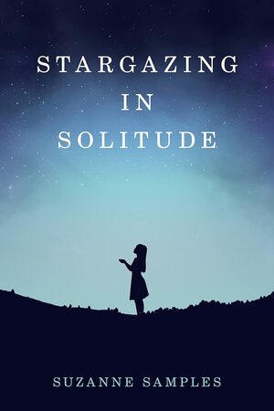 Stargazing in Solitude by Suzanne Samples, Barbara Lockwood
