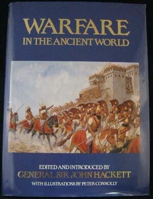 Warfare in the Ancient World by John W. Hackett