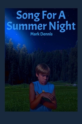 Song For A Summer Night by Mark Dennis