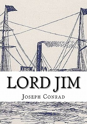 Lord Jim Joseph Conrad by Lord Jim, Joseph Conrad