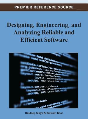 Designing, Engineering, and Analyzing Reliable and Efficient Software by Tatla Dar Singh